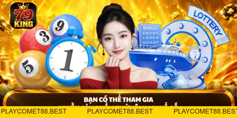 Xổ Số 79KING - Sảnh Thử Vận May Chuyên Nghiệp, Thưởng Lớn - playcomet88