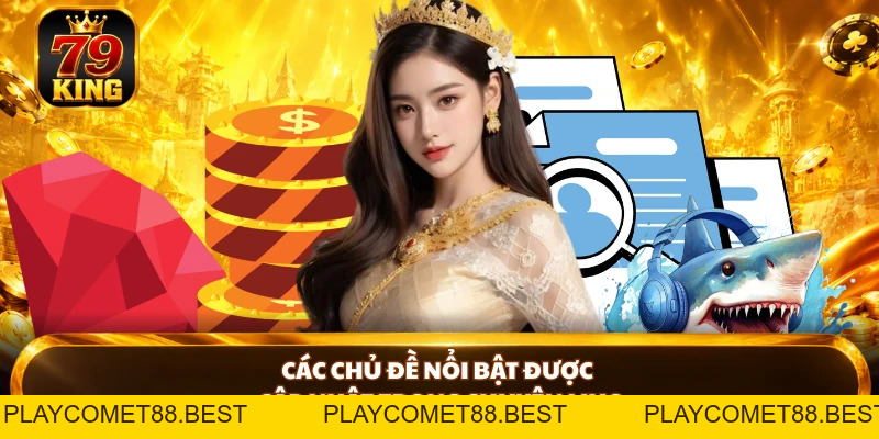 Hướng Dẫn 79KING Rõ Ràng Giúp Người Mới Tự Tin Bắt Đầu - playcomet88