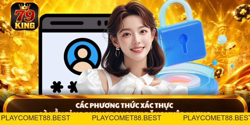 Đăng Nhập 79KING - Các Cách Xử Lý Sự Cố Tài Khoản - playcomet88