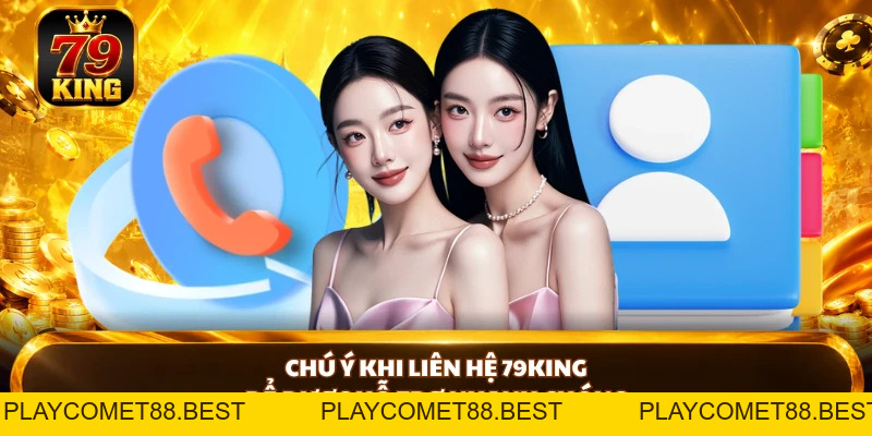 Liên Hệ 79KING Nhanh Chóng Với 3 Kênh Trực Tuyến 24/7 - playcomet88