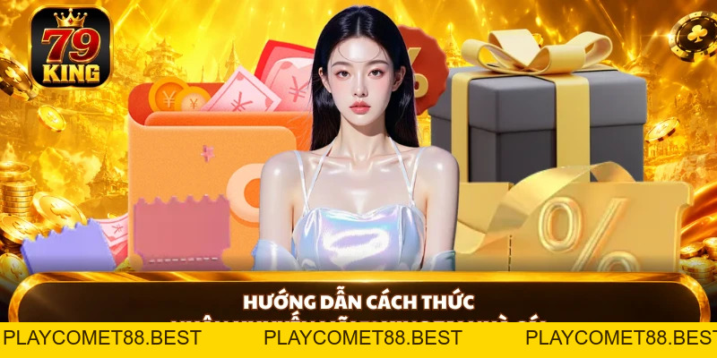 Khuyến Mãi 79KING - Bùng Nổ Ưu Đãi Dành Cho Hội Viên Mới - playcomet88