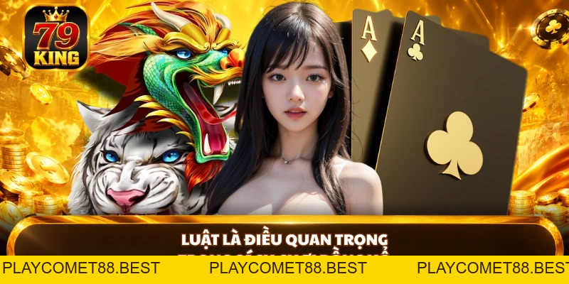 Cách Chơi Rồng Hổ Chuẩn - Luật Chơi Và Bí Kíp Từ 79king - playcomet88