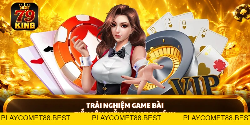 Tiến Lên Miền Nam Với Mẹo Tham Gia Bất Bại Tại 79KING - playcomet88