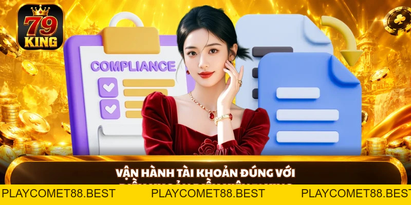 Điều Khoản Điều Kiện 79KING Và Các Quy Định Cần Ghi Nhớ - playcomet88
