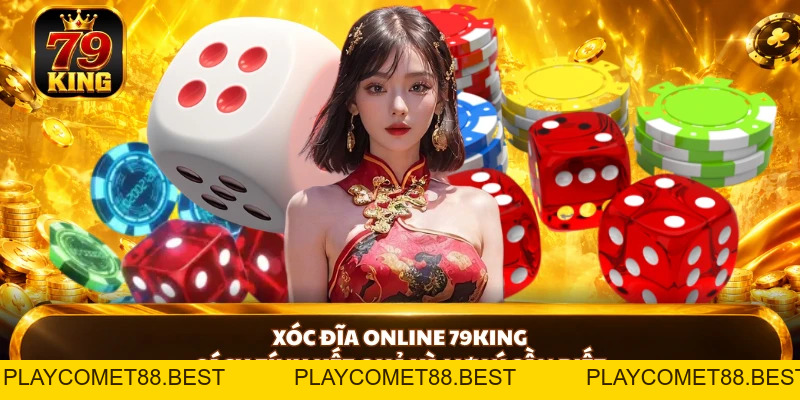 Casino 79KING - Khám Phá Giải Trí Trực Tuyến Đầy Kịch Tính - playcomet88